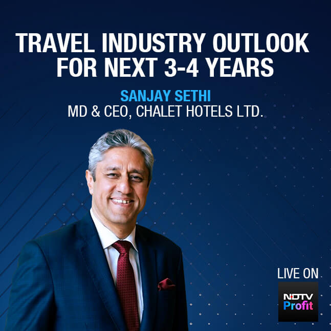 Chalet Hotels CEO Sanjay Sethi Remains Bullish On Travel Industry Outlook For Next 3-4 Years
